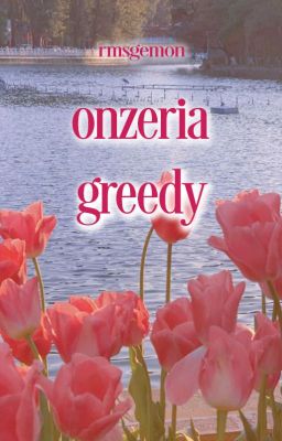 ❗️onzeria | greedy