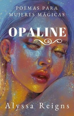 Opaline: Poemas para mujeres mágicas