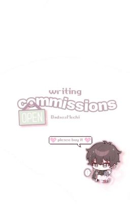 OPEN ━━ # . 'Writing Commissions