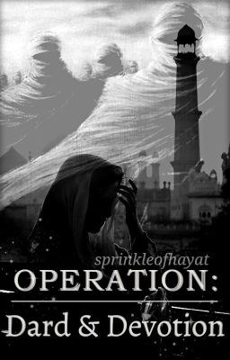 Operation: Dard and Devotion