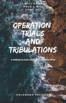 Operation: Trials and Tribulations