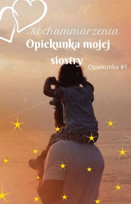 ,,Opiekunka mojej siostry