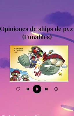 Opiniones de ships de pvz (Funables)