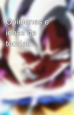 Opiniones e ideas de teorías 