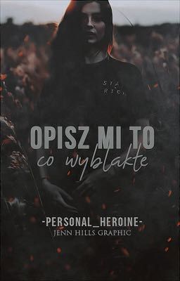 ❝ Opisz mi to, co wyblakłe ❞  | original story