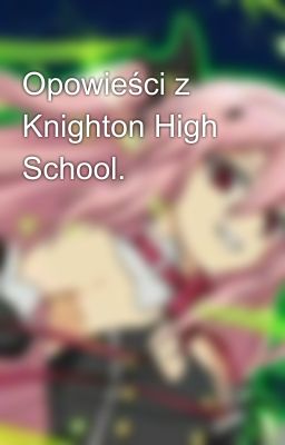 Opowieści z Knighton High School. 