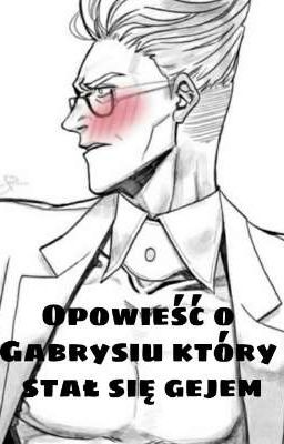 Opowieść o Gabrysiu który stał się gejem