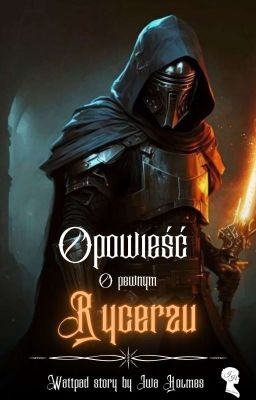 Opowieść o pewnym rycerzu. (One Shot)