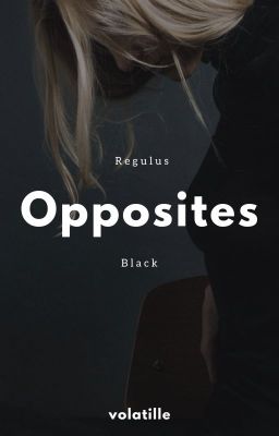 Opposites ▶Regulus Black