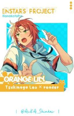 ☆ [Orange Lily] - Ensemble Stars |ESP| T. Leo x Readers