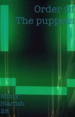 Order of the Puppets (A MCSM fanfic)