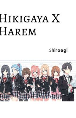 Oregairu: Hikigaya x Harem (+18)