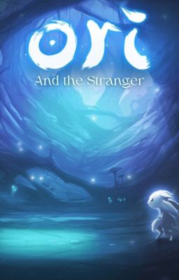 Ori and the Stranger