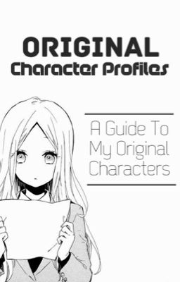 Original Character Profiles - A Guide to my OCs