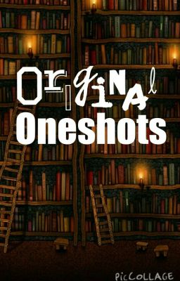 Original Oneshots