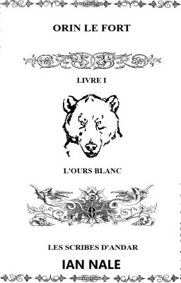 Orin le Fort - Tome1 : L'Ours Blanc