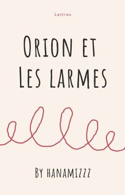 Orion Et Les Larmes 