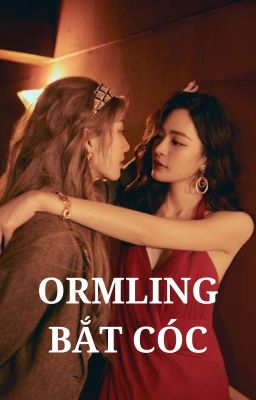 ORMLING | BẮT CÓC FULL 🔞