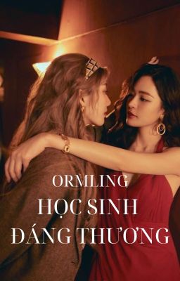 ORMLING | HỌC SINH ĐÁNG THƯƠNG