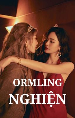 ORMLING | NGHIỆN | FULL 🔞