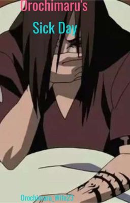 Orochimaru sick day (Discontinued)