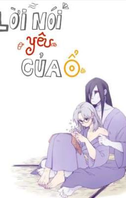 [OroKabu]Lời nói yêu của Orochimaru 