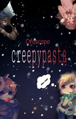 ~🖤oroscopo creepypasta🖤~