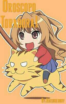 ('∀')Oroscopo di Toradora!('∀')