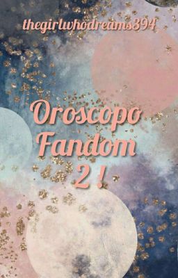 Oroscopo Fandom 2!