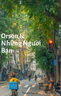 Orson & những người bạn