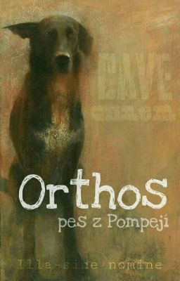 Orthos - pes z Pompejí ✔