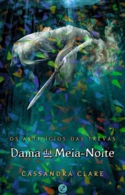 Os Artifícios Das Trevas - Dama da Meia-Noite (Frases do Livro)