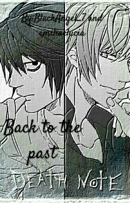 OS Death Note || Back to the past