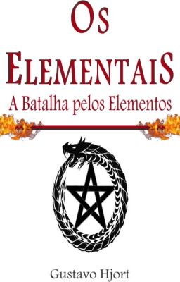 Os Elementais - A Batalha pelos Elementos.