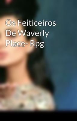 Os Feiticeiros De Waverly Place- Rpg