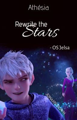 OS Jelsa - Rewrite the Stars