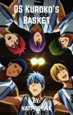 OS Kuroko's basket 