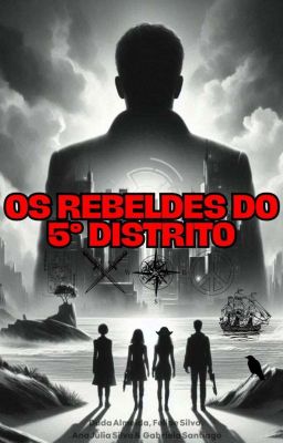 OS REBELDES DO 5° DISTRITO (CONTO)