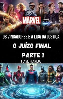 Os Vingadores e a Liga da justiça: O juízo final parte 1