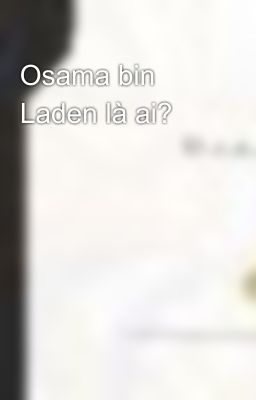 Osama bin Laden là ai?