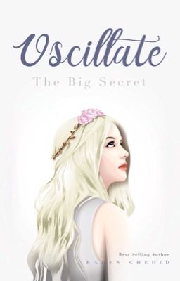 Oscillate #1: The Big Secret 