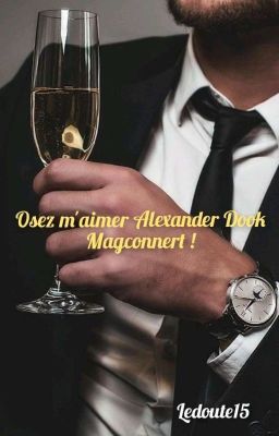 Osez m'aimer Alexander Dook Magconnert !