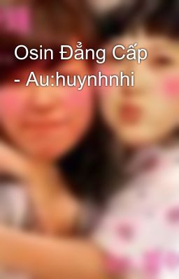 Osin Đẳng Cấp - Au:huynhnhi