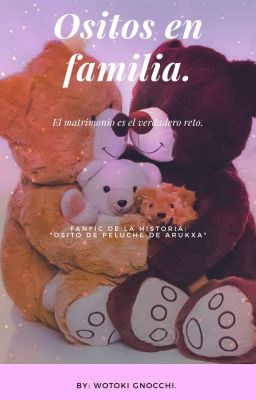 Ositos en familia (Un fanfic de 