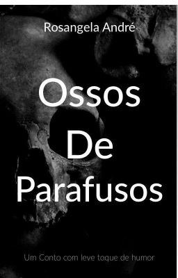 Ossos de parafusos.