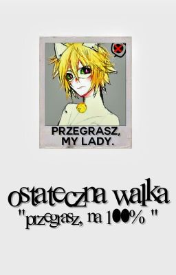 ostateczna walka ➣ miraculous fanfiction