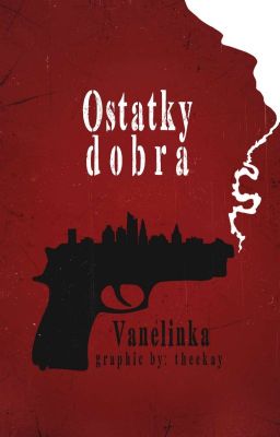 Ostatky dobra | PŘEPIS