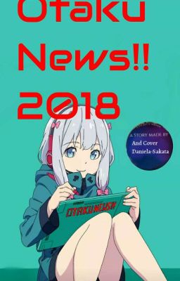 Otaku News!❤2018 