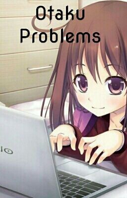 Otaku Problems