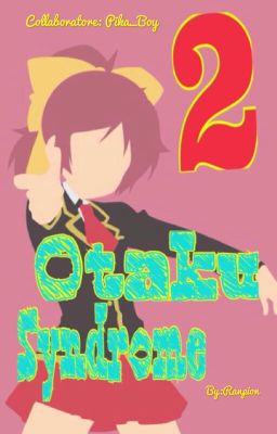 Otaku syndrome 2